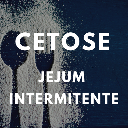 Estado de cetose Jejum Intermitente