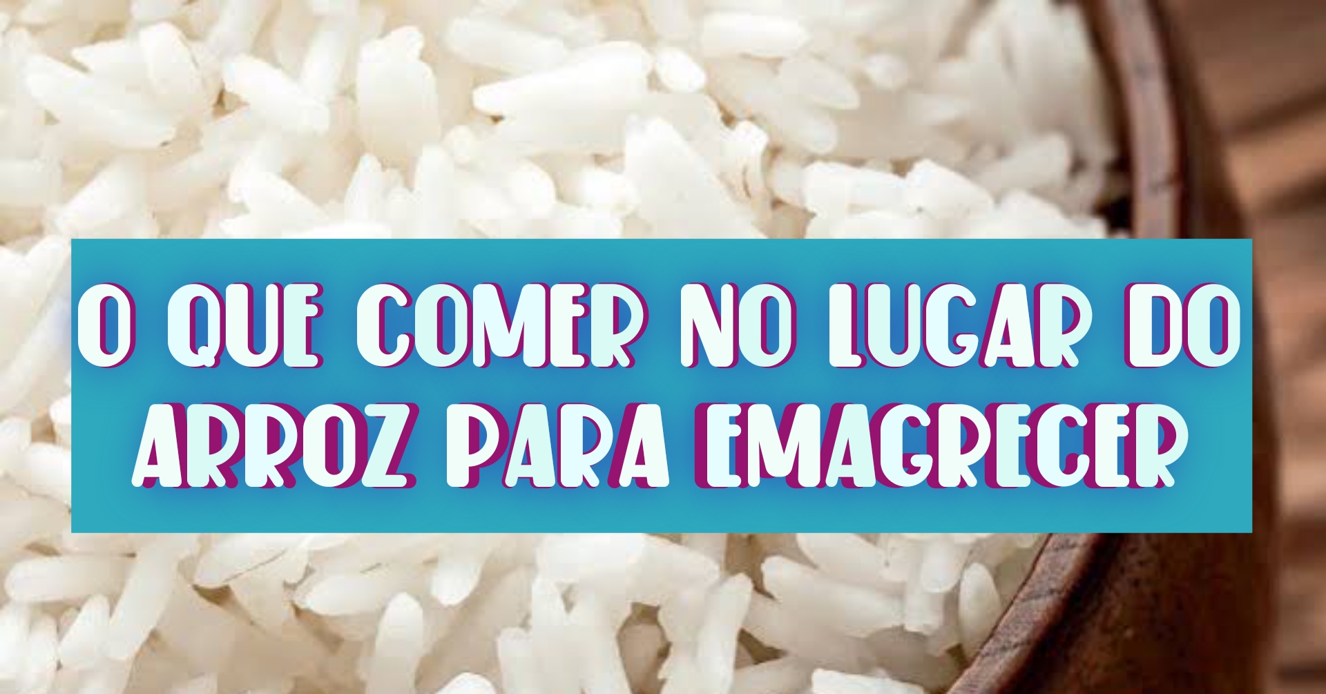 O que comer no lugar do arroz na dieta?