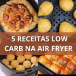 5 receitas low carb air fryer