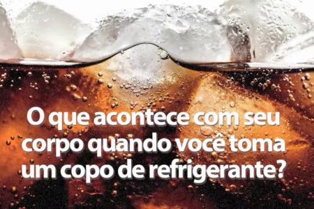 É isso o que acontece com o seu corpo quando você toma refrigerante!