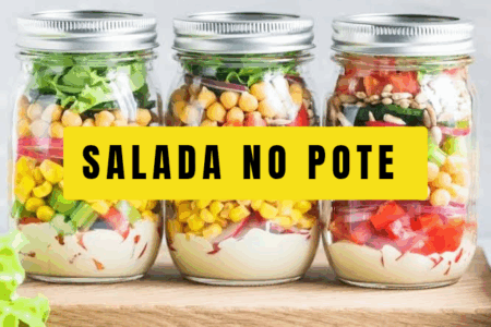 Salada no Pote - Receita prática e nutritiva!