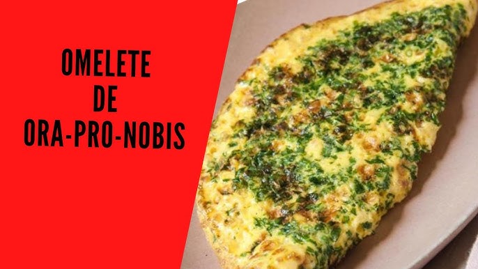 Receita de Omelete de Ora-Pro-Nóbis