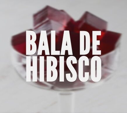 Receita de Bala de Hibisco