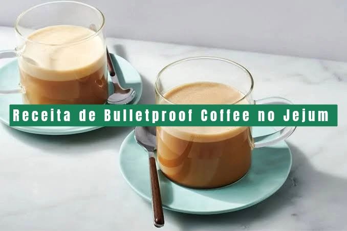 Bulletproof Coffee - Aprenda a fazer a receita do Café que ajuda a estender o Jejum Intermitente!