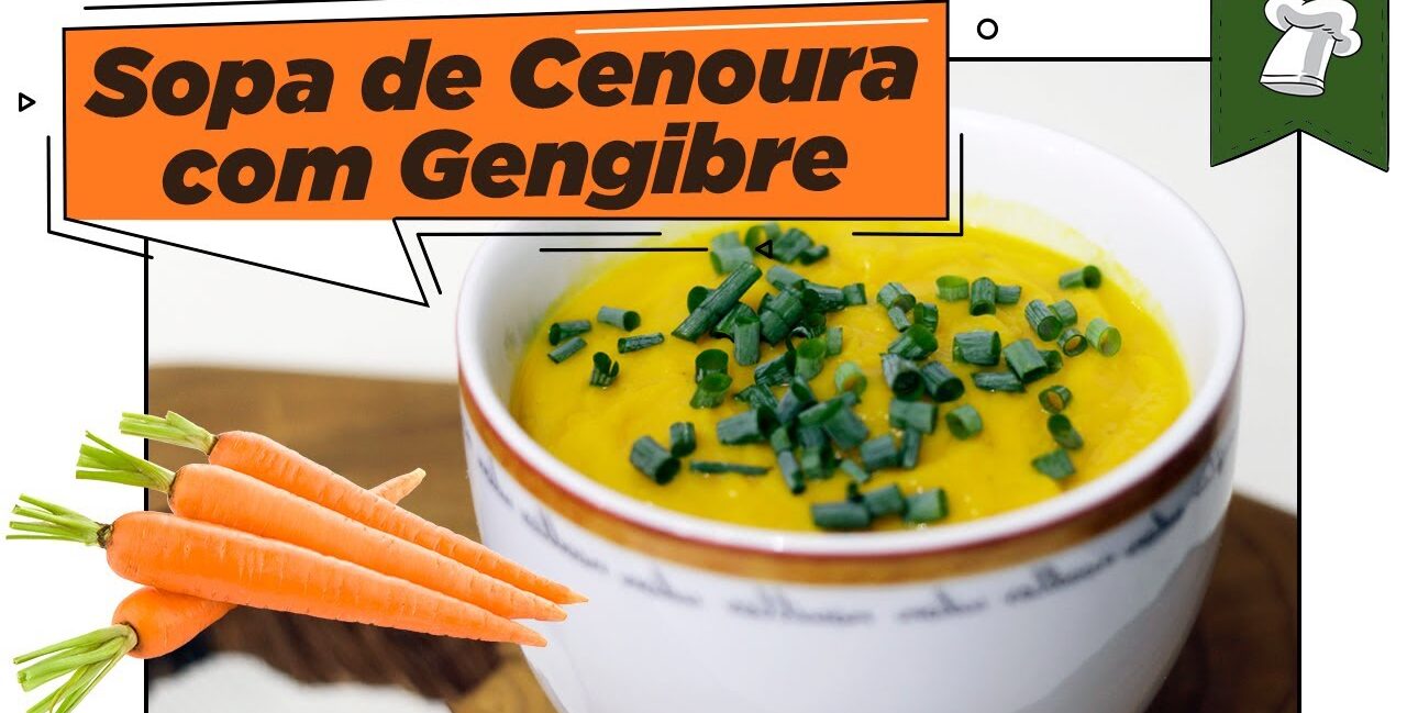 Receita de Sopa de Cenoura com Gengibre - Saboroso e Nutritivo!